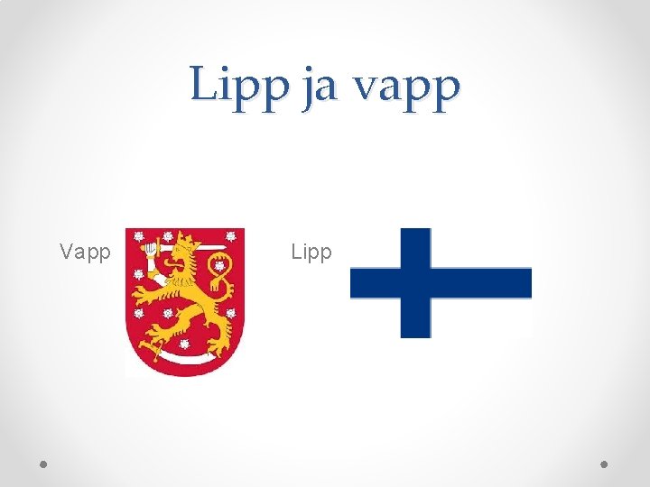 Lipp ja vapp Vapp Lipp 