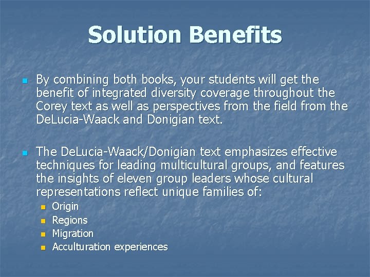 Solution Benefits n n By combining both books, your students will get the benefit