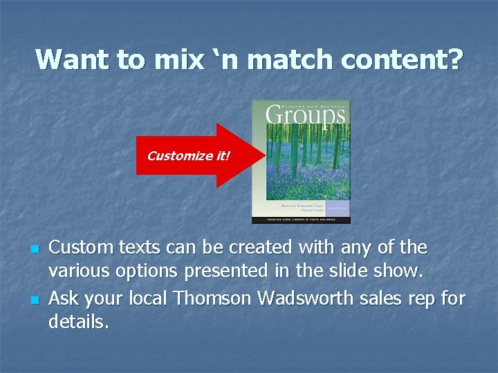 Want to mix ‘n match content? Customize it! n n Custom texts can be