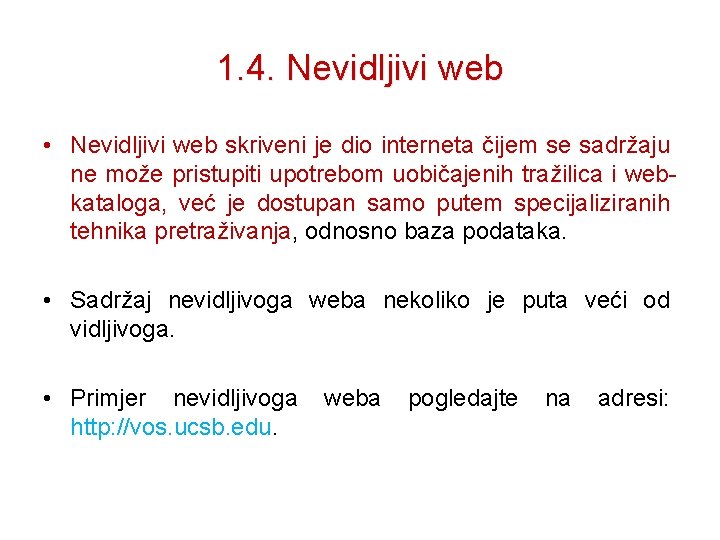 Udžbenik informatie za 8. razred 1. 4. Nevidljivi web 6 • Nevidljivi web skriveni