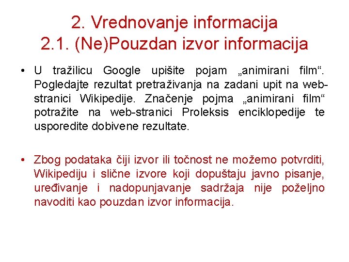 Udžbenik informatie za 8. razred 2. Vrednovanje informacija 2. 1. (Ne)Pouzdan izvor informacija 7