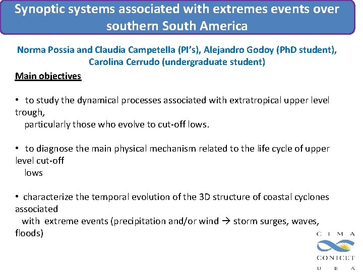Synoptic systems associated with extremes events over southern South America Norma Possia and Claudia Synoptic systems associated with extremes events over southern South America Norma Possia and Claudia