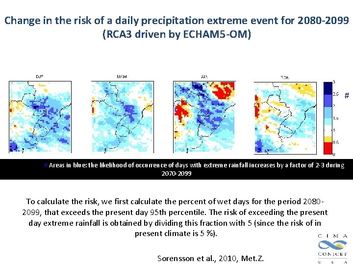 Change in the risk of a daily precipitation extreme event for 2080 -2099 (RCA Change in the risk of a daily precipitation extreme event for 2080 -2099 (RCA