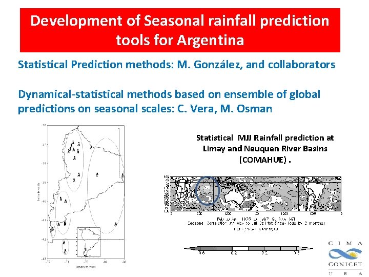 Development of Seasonal rainfall prediction tools for Argentina Statistical Prediction methods: M. González, and Development of Seasonal rainfall prediction tools for Argentina Statistical Prediction methods: M. González, and
