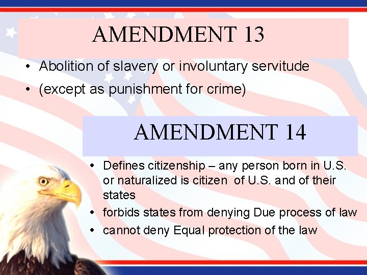 AMENDMENT 13 • Abolition of slavery or involuntary servitude • (except as punishment for