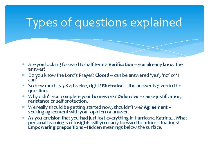 Types of questions explained Are you looking forward to half term? - Verification –