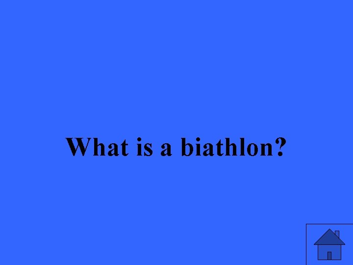 What is a biathlon? 