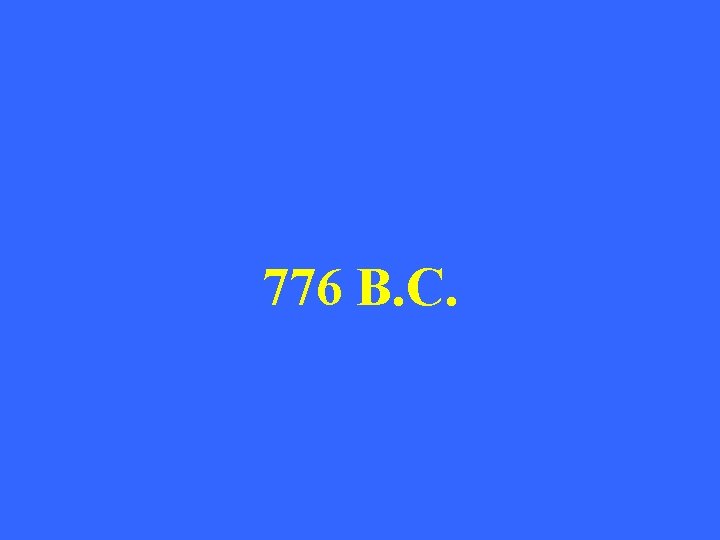 776 B. C. 