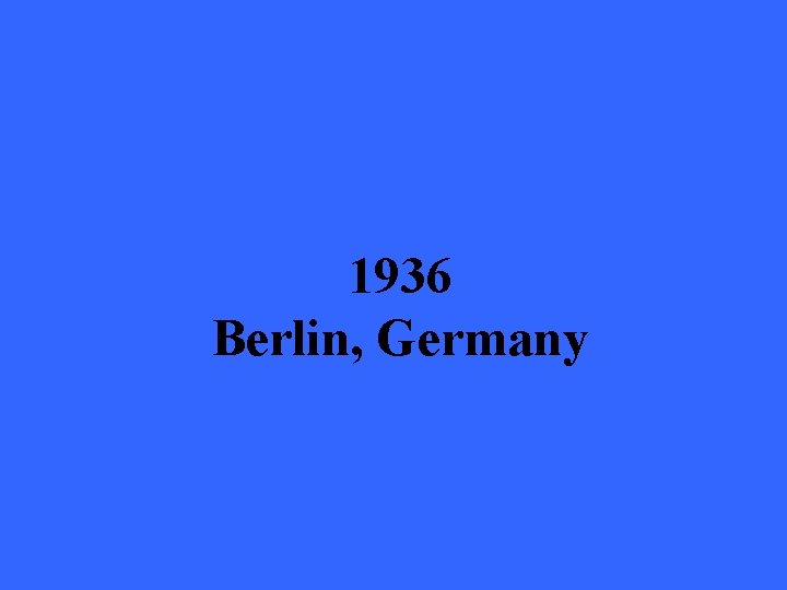 1936 Berlin, Germany 