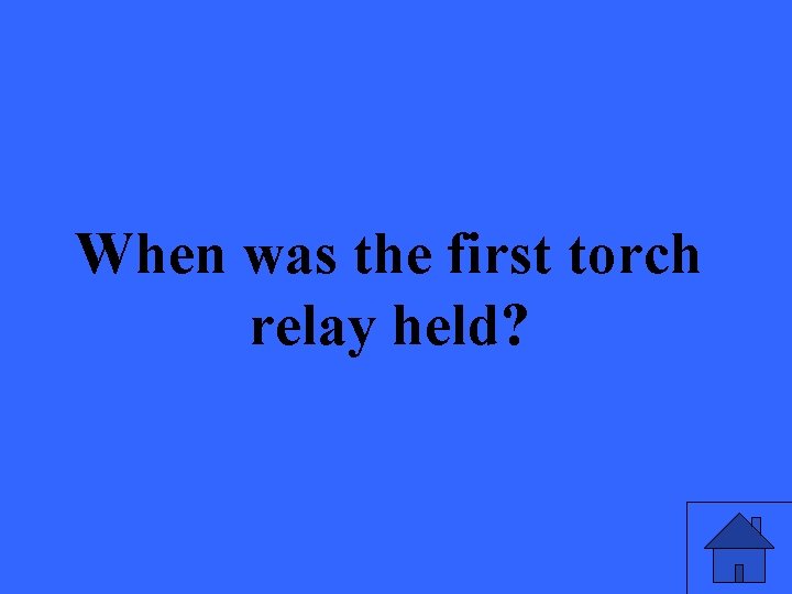 When was the first torch relay held? 