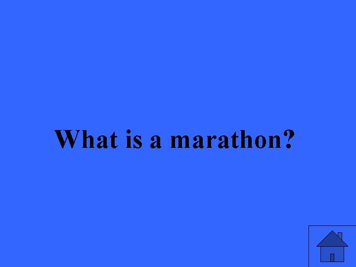 What is a marathon? 