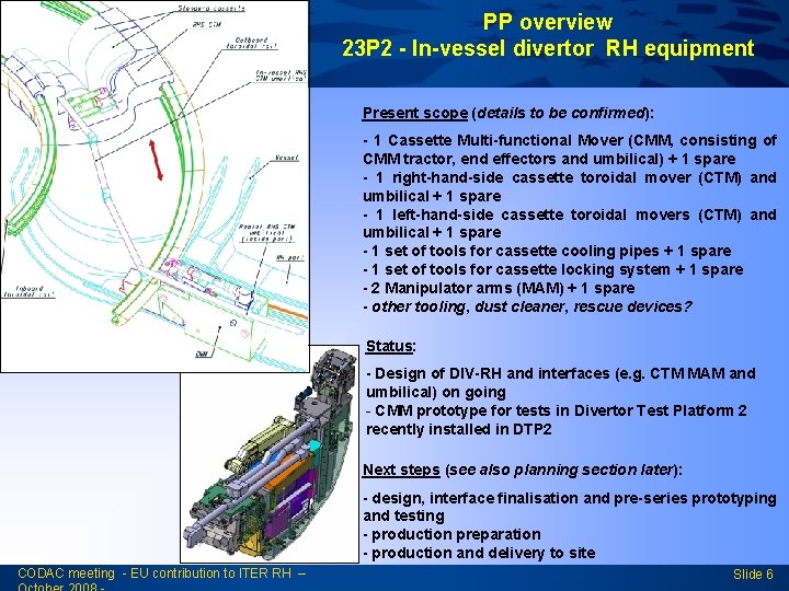PP overview 23 P 2 - In-vessel divertor RH equipment Present scope (details to