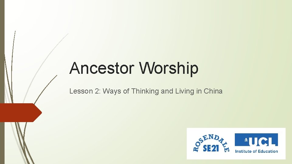 Ancestor Worship Lesson 2: Ways of Thinking and Living in China 