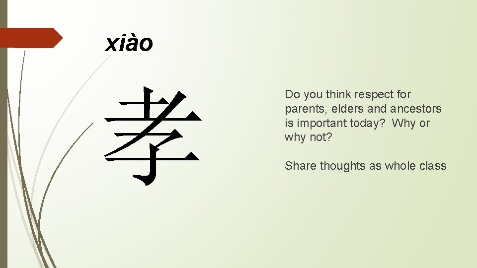 xiào 孝 Do you think respect for parents, elders and ancestors is important today?