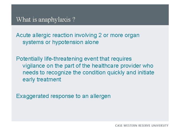 What is anaphylaxis ? Acute allergic reaction involving 2 or more organ systems or