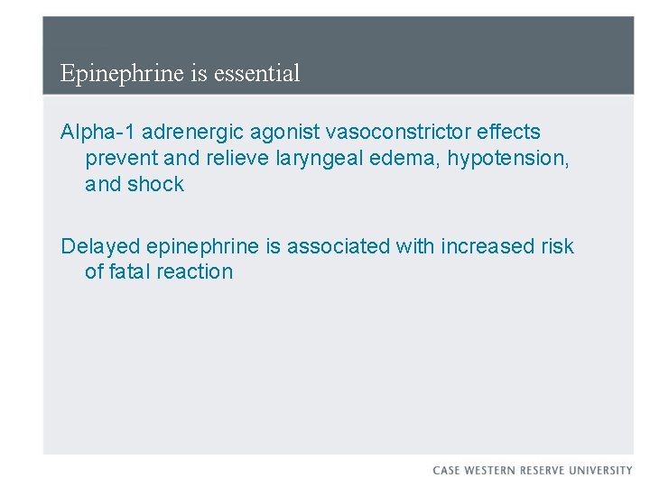 Epinephrine is essential Alpha-1 adrenergic agonist vasoconstrictor effects prevent and relieve laryngeal edema, hypotension,