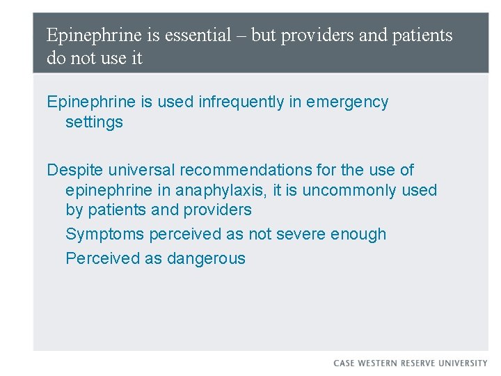 Epinephrine is essential – but providers and patients do not use it Epinephrine is