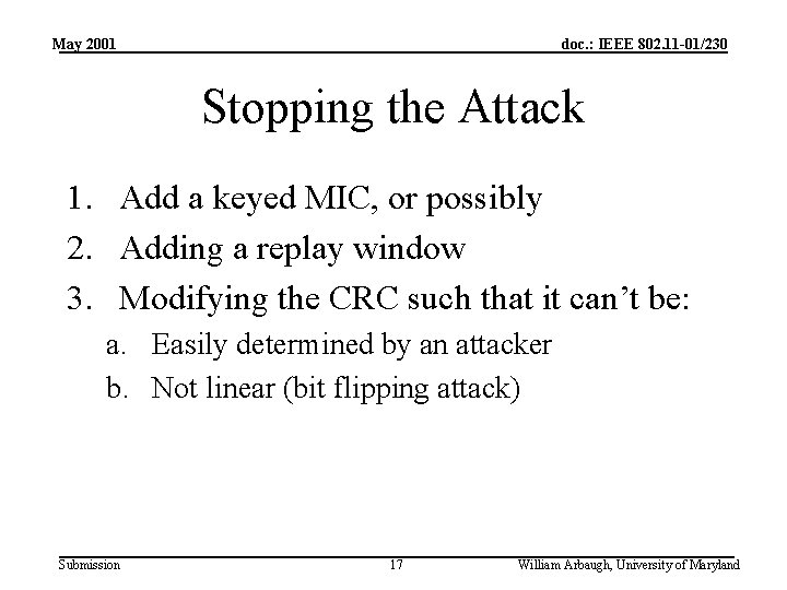 May 2001 doc. : IEEE 802. 11 -01/230 Stopping the Attack 1. Add a