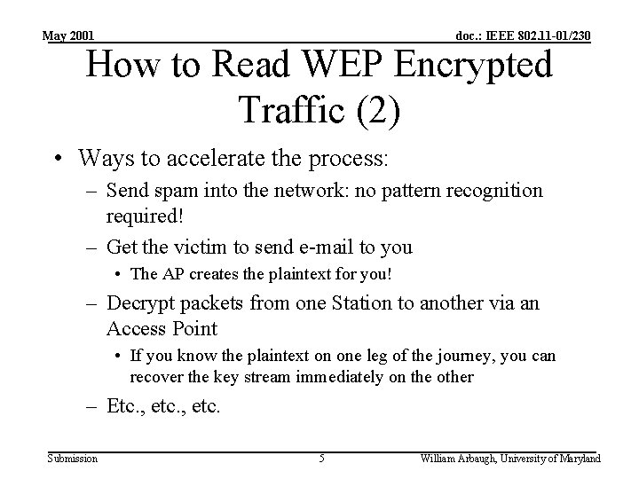 May 2001 doc. : IEEE 802. 11 -01/230 How to Read WEP Encrypted Traffic