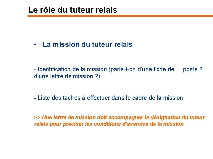 Le rôle du tuteur relais • La mission du tuteur relais - Identification de