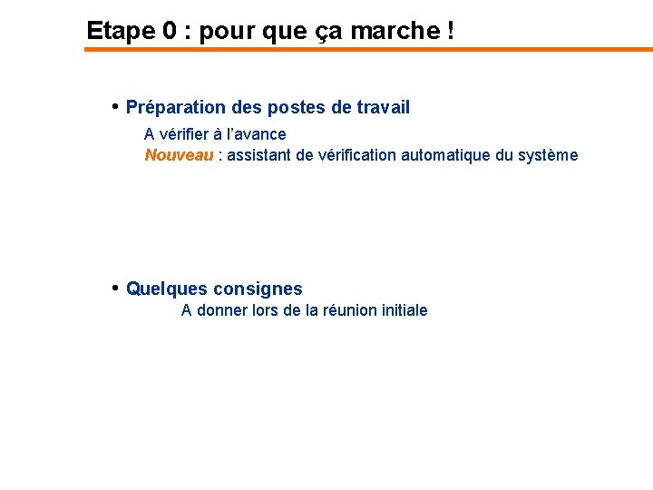 Etape 0 : pour que ça marche ! • Préparation des postes de travail