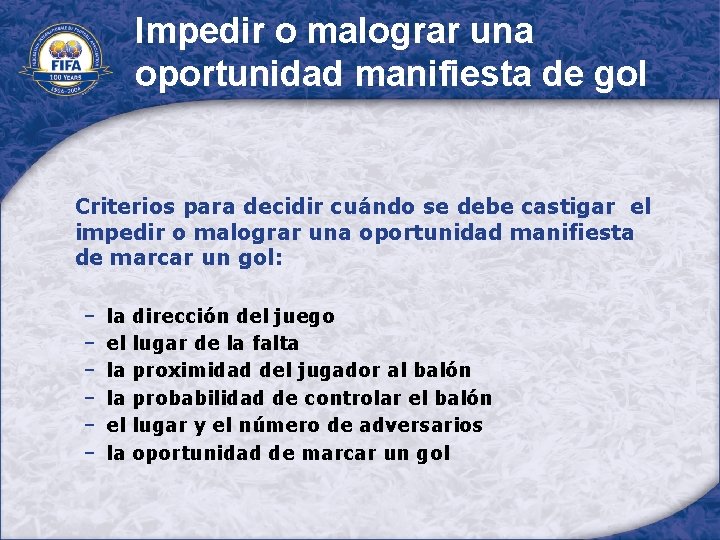 Impedir o malograr una oportunidad manifiesta de gol Criterios para decidir cuándo se debe