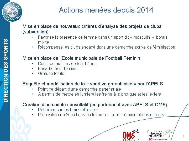 Actions menées depuis 2014 DIRECTION DES SPORTS Mise en place de nouveaux critères d’analyse