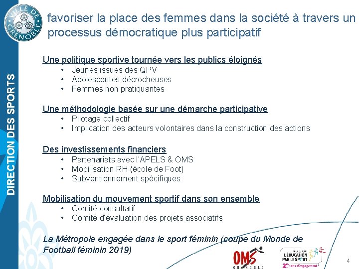 favoriser la place des femmes dans la société à travers un processus démocratique plus