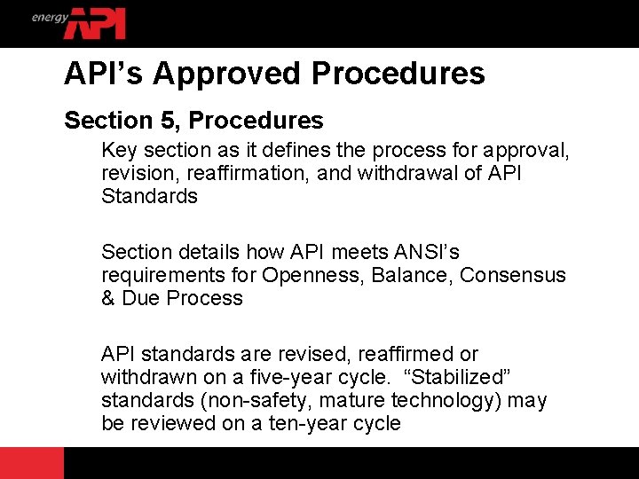API’s Approved Procedures Section 5, Procedures Key section as it defines the process for
