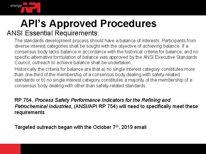 API’s Approved Procedures ANSI Essential Requirements: The standards development process should have a balance