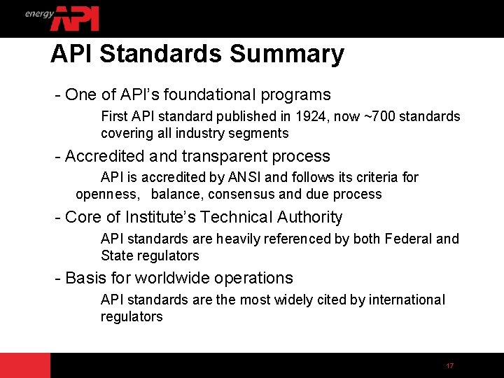 API Standards Summary - One of API’s foundational programs First API standard published in