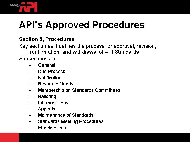 API’s Approved Procedures Section 5, Procedures Key section as it defines the process for