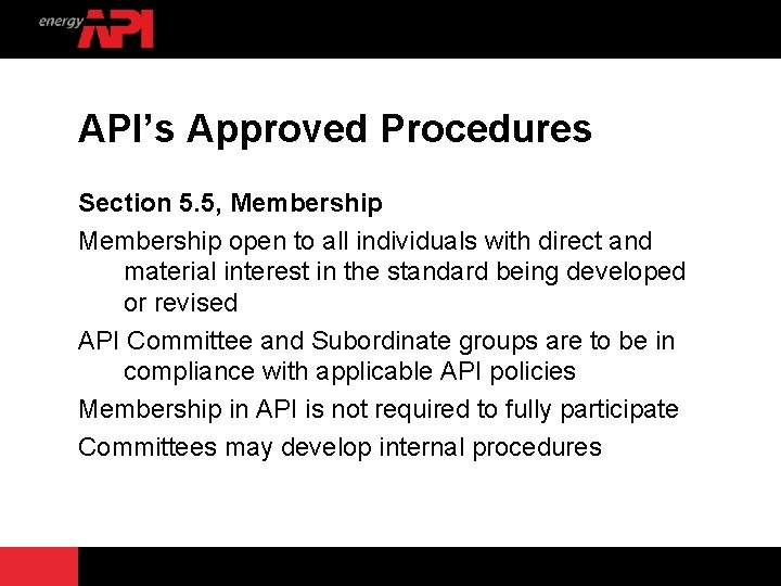 API’s Approved Procedures Section 5. 5, Membership open to all individuals with direct and