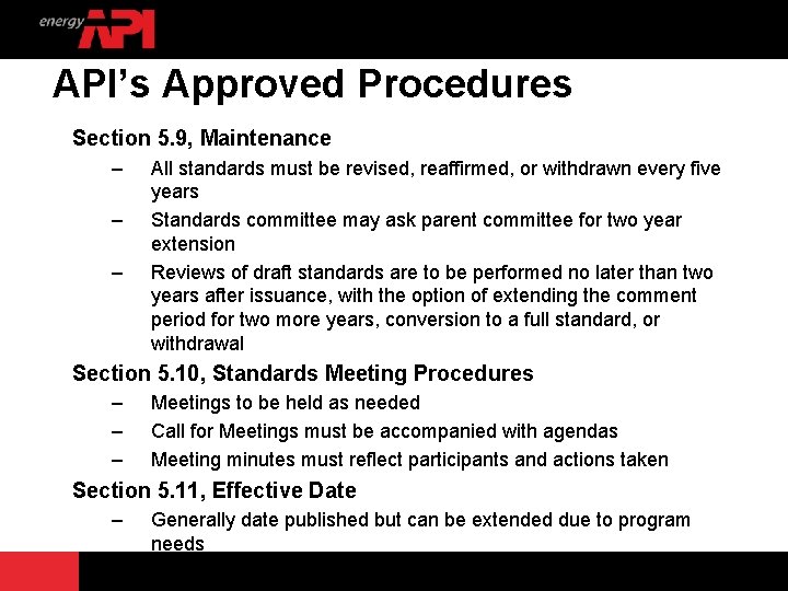 API’s Approved Procedures Section 5. 9, Maintenance – – – All standards must be