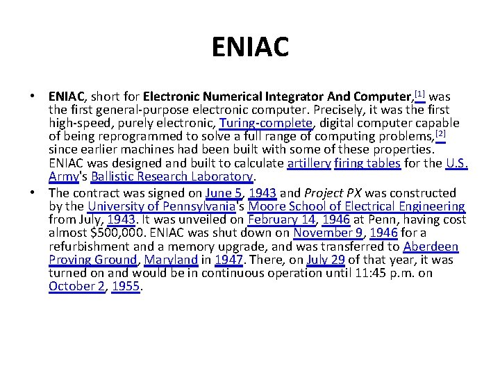 ENIAC • ENIAC, short for Electronic Numerical Integrator And Computer, [1] was the first