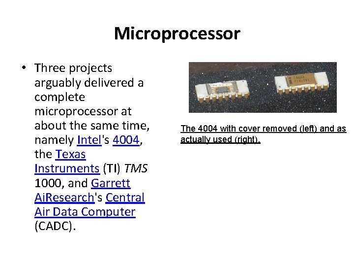 Microprocessor • Three projects arguably delivered a complete microprocessor at about the same time,