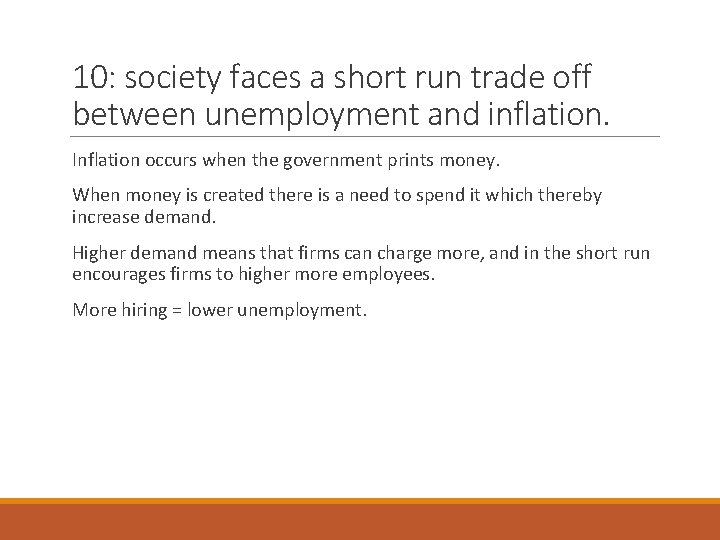 10: society faces a short run trade off between unemployment and inflation. Inflation occurs