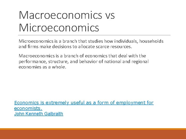 Macroeconomics vs Microeconomics is a branch that studies how individuals, households and firms make