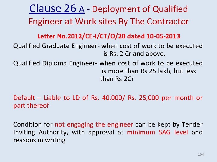 Clause 26 A - Deployment of Qualified Engineer at Work sites By The Contractor Clause 26 A - Deployment of Qualified Engineer at Work sites By The Contractor