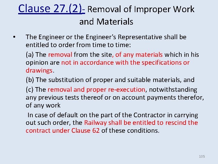 Clause 27. (2)- Removal of Improper Work and Materials • The Engineer or the Clause 27. (2)- Removal of Improper Work and Materials • The Engineer or the