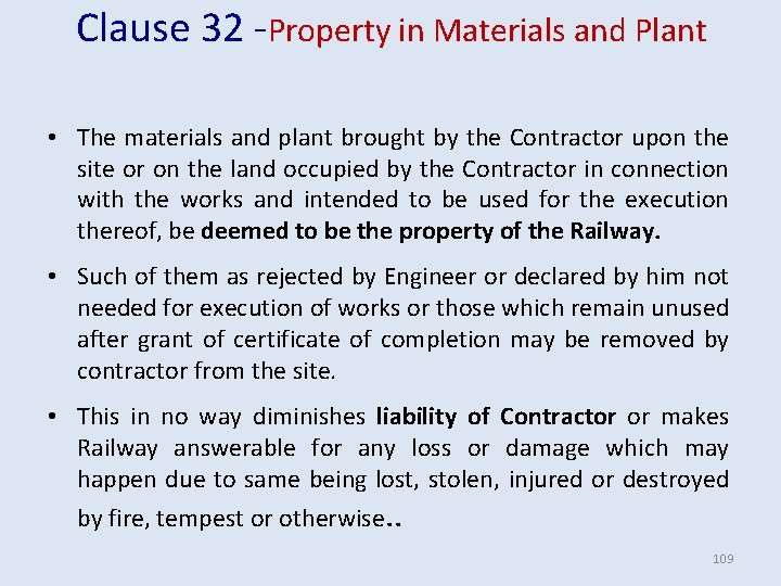 Clause 32 -Property in Materials and Plant • The materials and plant brought by Clause 32 -Property in Materials and Plant • The materials and plant brought by