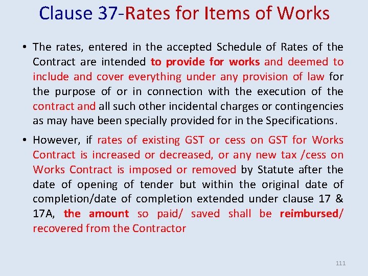 Clause 37 -Rates for Items of Works • The rates, entered in the accepted Clause 37 -Rates for Items of Works • The rates, entered in the accepted