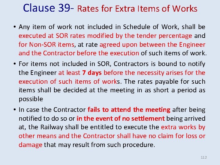 Clause 39 - Rates for Extra Items of Works • Any item of work Clause 39 - Rates for Extra Items of Works • Any item of work