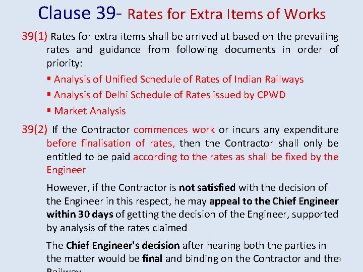 Clause 39 - Rates for Extra Items of Works 39(1) Rates for extra items Clause 39 - Rates for Extra Items of Works 39(1) Rates for extra items