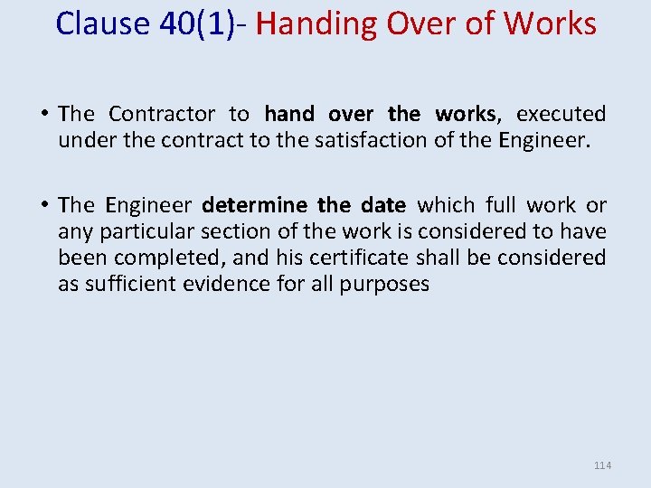 Clause 40(1)- Handing Over of Works • The Contractor to hand over the works, Clause 40(1)- Handing Over of Works • The Contractor to hand over the works,