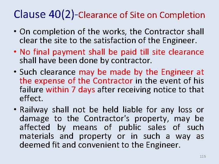 Clause 40(2)-Clearance of Site on Completion • On completion of the works, the Contractor Clause 40(2)-Clearance of Site on Completion • On completion of the works, the Contractor