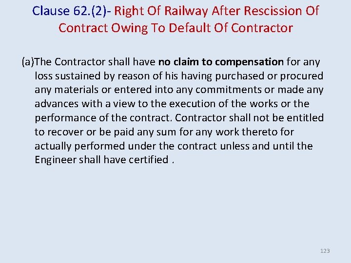 Clause 62. (2)- Right Of Railway After Rescission Of Contract Owing To Default Of Clause 62. (2)- Right Of Railway After Rescission Of Contract Owing To Default Of