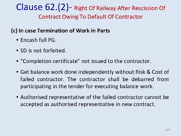 Clause 62. (2)- Right Of Railway After Rescission Of Contract Owing To Default Of Clause 62. (2)- Right Of Railway After Rescission Of Contract Owing To Default Of