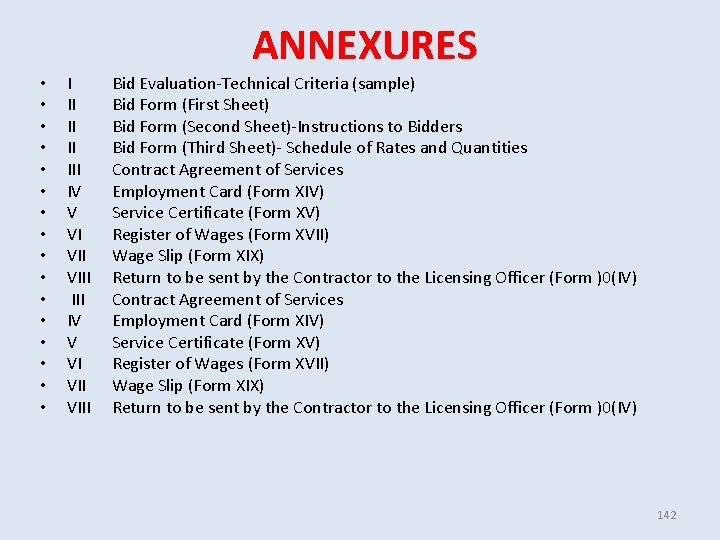 ANNEXURES • • • • I II III IV V VI VIII Bid Evaluation-Technical ANNEXURES • • • • I II III IV V VI VIII Bid Evaluation-Technical