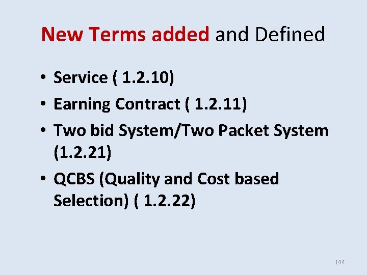 New Terms added and Defined • Service ( 1. 2. 10) • Earning Contract New Terms added and Defined • Service ( 1. 2. 10) • Earning Contract